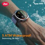 itel Apex N10 Smartwatch 1.43'' Amoled Digital Compass, 5ATM Waterproof, GPS Tracking - Image 7